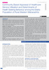 Research paper thumbnail of Community Based Appraisal of Healthcare Service Utilisation and Determinants of Health Seeking Behaviour among the Elderly Population of Rural Western Maharashtra