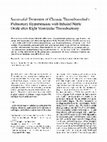 Research paper thumbnail of Successful treatment of chronic thromboembolic pulmonary hypertension with inhaled nitric oxide after right ventricular thrombectomy