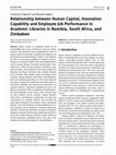 Research paper thumbnail of Relationship between Human Capital, Innovation Capability and Employee Job Performance in Academic Libraries in Namibia, South Africa, and Zimbabwe