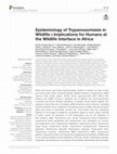 Research paper thumbnail of Epidemiology of Trypanosomiasis in Wildlife—Implications for Humans at the Wildlife Interface in Africa