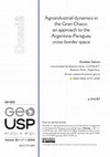 Research paper thumbnail of Agroindustrial dynamics in the Gran Chaco: an approach to the Argentina-Paraguay cross-border space