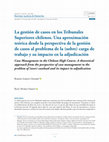 Research paper thumbnail of La gestión de casos en los Tribunales Superiores chilenos. Una aproximación teórica desde la perspectiva de la gestión de casos al problema de la (sobre) carga de trabajo y su impacto en la adjudicación