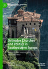 Orthodox Churches and Politics in Southeastern Europe Cover Page