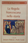 Research paper thumbnail of La Regola dei frati Minori del 1223 tra mediazioni e compromessi, in La Regola francescana nella storia, a cura di J. Dalarun e P. Canali, Edizioni Biblioteca Francescana, Milano 2024, pp. 43-90