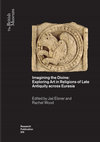 Research paper thumbnail of J. Elsner & R. Wood (eds), Imagining the Divine: Exploring Art in Religions of Late Antiquity across Eurasia (British Museum Press)