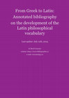 Research paper thumbnail of From Greek to Latin: The development of the Latin philosophical vocabulary