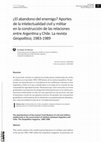 Research paper thumbnail of ¿El abandono del enemigo? Aportes de la intelectualidad civil y militar en la construcción de las relaciones entre Argentina y Chile. La revista Geopolítica, 1983-1989