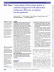 Research paper thumbnail of Exploration of the unmet needs of patients diagnosed with idiopathic pulmonary fibrosis: a scoping review protocol