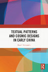 Textual Patterns and Cosmic Designs in Early China (Preview) Cover Page