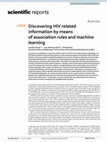 Research paper thumbnail of Discovering HIV related information by means of association rules and machine learning