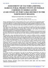 ASSESSMENT OF FACTORS LIMITING AGRICULTURAL PRODUCTIVITY OF FEMALE FARMERS IN SIERRA LEONE (CASE STUDY OF PORT LOKO DISTRICT IN THE NORTH-WEST REGION Cover Page