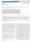 Human Dental Age Estimation by Calculation of Pulp–Tooth Volume Ratios Yielded on Clinically Acquired Cone Beam Computed Tomography Images of Monoradicular Teeth* Cover Page