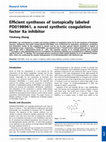 Efficient syntheses of isotopically labeled PD0198961, a novel synthetic coagulation factor Xa inhibitor Cover Page