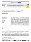 Research paper thumbnail of A combined likelihood ratio/information ratio bootstrap technique for estimating the number of components in finite mixtures