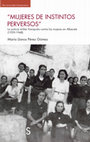 "MUJERES DE INSTINTOS PERVERSOS". La justicia militar franquista contra las mujeres en Albacete (1939-1948) Cover Page