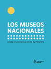 Los museos nacionales desde sus orígenes hasta el presente, Buenos Aires, Ministerio de Cultura, 2023, 281 p., ISBN 978-631-6573-14-8 Cover Page