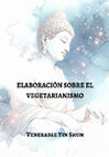 ELABORACIÓN SOBRE EL VEGETARIANISMO - Ven. Yin Shun Cover Page