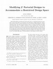 Research paper thumbnail of Modifying 22 Factorial Designs to Accommodate a Restricted Design Space