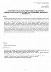 Research paper thumbnail of Customer Value Analysis Based on Customer Characteristic in Teeth Clinic of Puskesmas Jemursari Surabaya