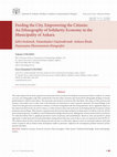 Research paper thumbnail of Feeding the City, Empowering the Citizens: An Ethnography of Solidarity Economy in the Municipality of Ankara