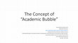 Research paper thumbnail of Die akademische Blase/ The academic bubble