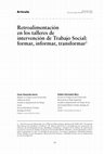 Research paper thumbnail of Retroalimentación en los talleres de intervención de Trabajo Social:: formar, informar, transformar