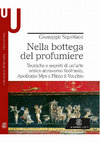 Nella bottega del profumiere. Tecniche e segreti di un'arte antica attraverso Teofrasto, Apollonio Mys e Plinio il Vecchio, Milano, Mondadori-Le Monnier 2023, ISBN 978-88-00-86200-4, pp. V-XIII, 1-263. Cover Page