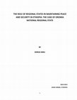 Research paper thumbnail of THE ROLE OF REGIONAL STATES IN MAINTAINING PEACE AND SECURITY IN ETHIOPIA: THE CASE OF OROMIA NATIONAL REGIONAL STATE