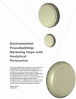 Environmental Peacebuilding: Nurturing Hope with Analytical Persuasion Cover Page