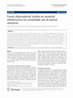 Research paper thumbnail of Forest observational studies-an essential infrastructure for sustainable use of natural resources