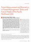 Research paper thumbnail of Forest Measurement and Biometrics in Forest Management: Status and Future Needs of the Pacific Northwest USA