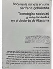 Soberanía minera en una periferia globalizada. Tecnologías, sociedad y subjetividades en el desierto de Atacama Cover Page