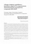 Research paper thumbnail of ¿Clivajes, imágenes, partidismo o partidismo negativo? El comportamiento electoral mexicano en perspectiva comparada (2012-2021)