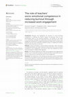 Research paper thumbnail of The role of teachers' socio-emotional competence in reducing burnout through increased work engagement