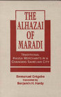 Research paper thumbnail of The Alhazai of Maradi: Traditional Hausa Merchants in a Changing Sahelian City