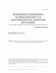 Research paper thumbnail of Seguridad ciudadana, globalización y la legitimidad del ejercicio del poder