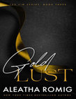 Aleatha Romig - Sin #3-Gold Lust Ro Cover Page