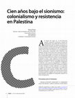 Research paper thumbnail of Cien años bajo el sionismo: colonialismo y resistencia en Palestina