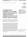 Research paper thumbnail of Immediate full-arch rehabilitation of the severely atrophic maxilla supported by zygomatic implants: a prospective clinical study with minimum follow-up of 6 years