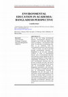 Research paper thumbnail of Environmental Education in Academia: Bangladesh Perspective