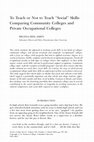 Research paper thumbnail of To Teach or Not to Teach “Social” Skills: Comparing Community Colleges and Private Occupational Colleges