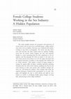 Research paper thumbnail of Female College Students Working in the Sex Industry: A Hidden Population