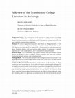 Research paper thumbnail of A Review of the Transition to College Literature in Sociology