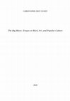 The Big Music: Essays on Rock, Art, and Popular Culture Cover Page