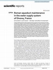 Research paper thumbnail of Sürmelihindi, G., Passchier, C. W., Rigal, D., Wilson, A., and Spötl, C. (2023). ‘The art of Roman aqueduct maintenance: the water supply system of Divona, France’, Scientific Reports 13: 12035.