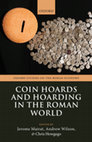 Research paper thumbnail of Mairat, J., Wilson, A. I., and Howgego, C. (eds) (2022). Coin Hoards and Hoarding in the Roman World (Oxford Studies on the Roman Economy). Oxford.