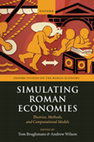 Research paper thumbnail of Brughmans, T. and Wilson, A. I. (eds) (2022). Simulating Roman Economies: Theories, Methods, and Computational Models (Oxford Studies on the Roman Economy). Oxford.