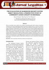 The Evaluation Of Warehouse Receipt System Object Regulation: A Perspective Study Of Commodity Goods Concept In Indonesia Cover Page