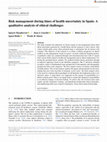 Research paper thumbnail of Risk management during times of health uncertainty in Spain: A qualitative analysis of ethical challenges