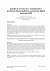 Research paper thumbnail of Estudio de servicios de e-comunicación y productos ciberperiodísticos en la prensa digital mexicana 2008